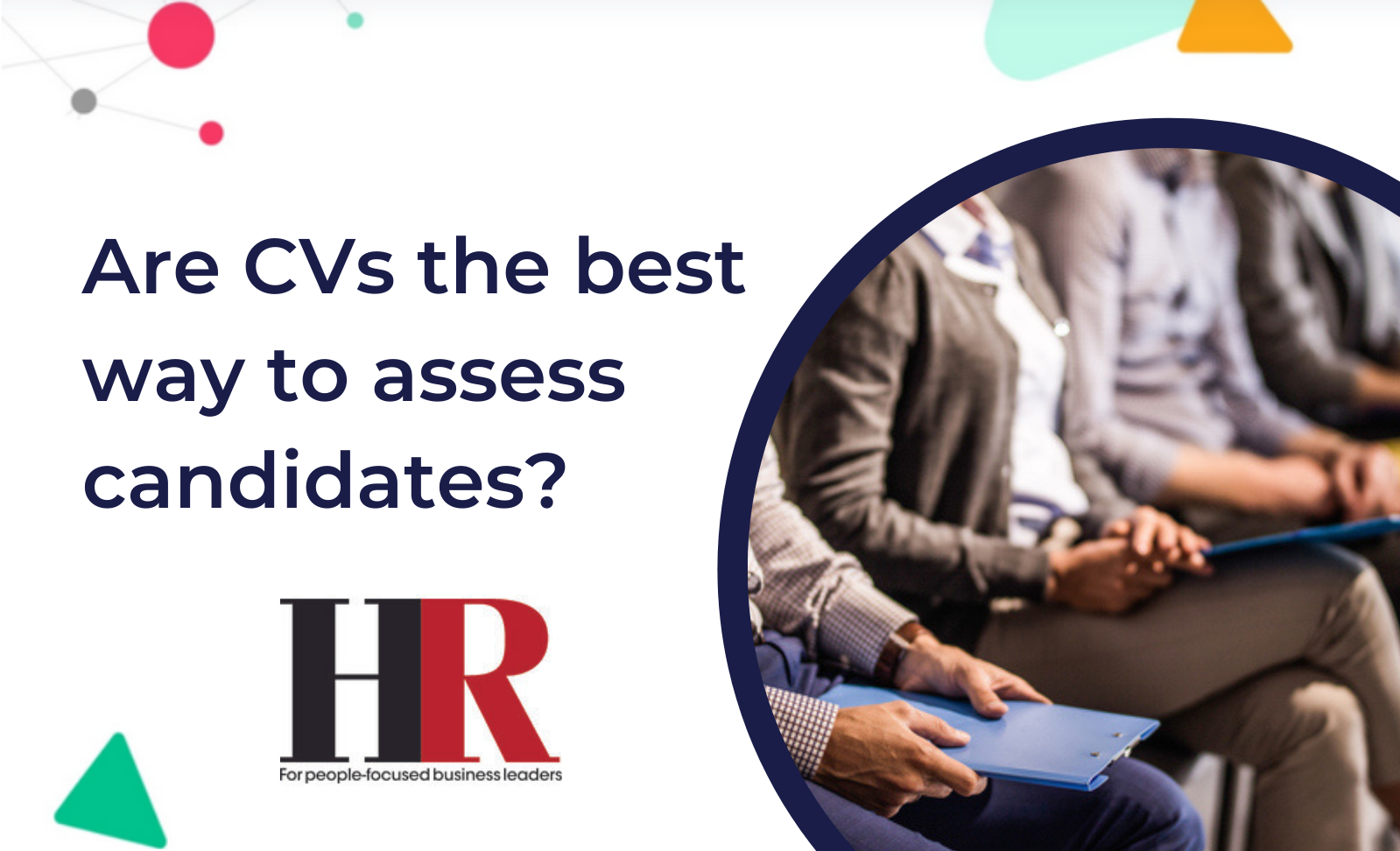 HR Magazine: Are CVs the best way to assess candidates?