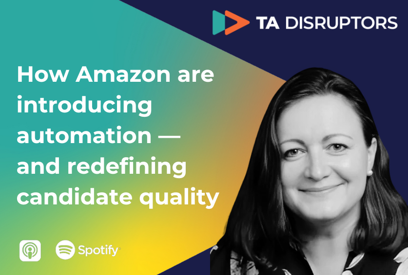 How Amazon are introducing automation — and redefining candidate quality