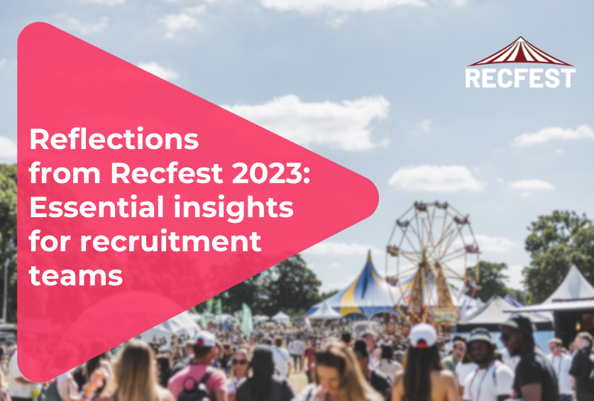 Reflections from Recfest 2023: Essential insights for recruitment teams