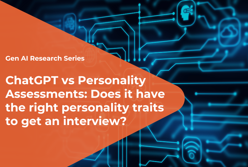 ChatGPT vs Personality Assessments: Does it have the right personality traits to get an interview?