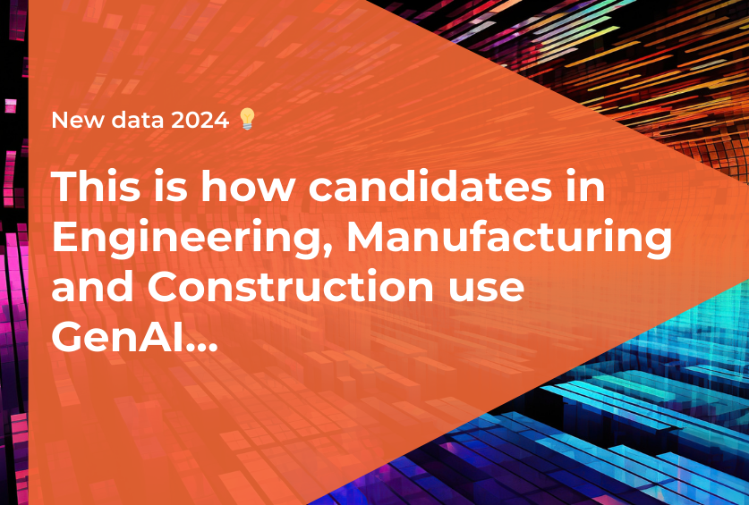 This is how candidates in Engineering, Manufacturing and Construction use GenAI…