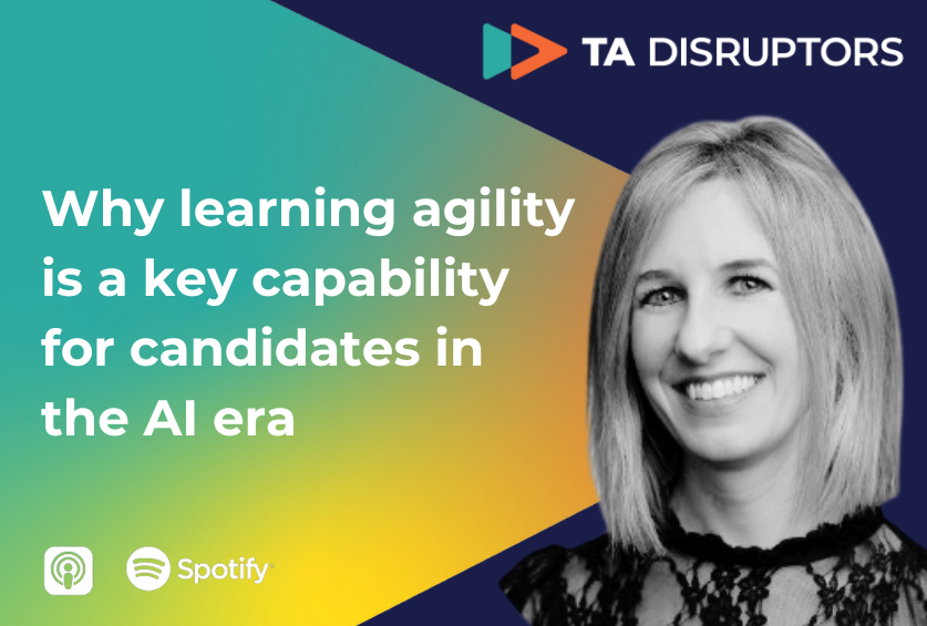 Why Learning Agility is a key capability for candidates in the AI era | With Fiadhna McEvoy