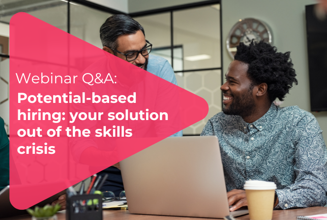 Webinar Q&A: Potential-based hiring: your solution out of the skills crisis