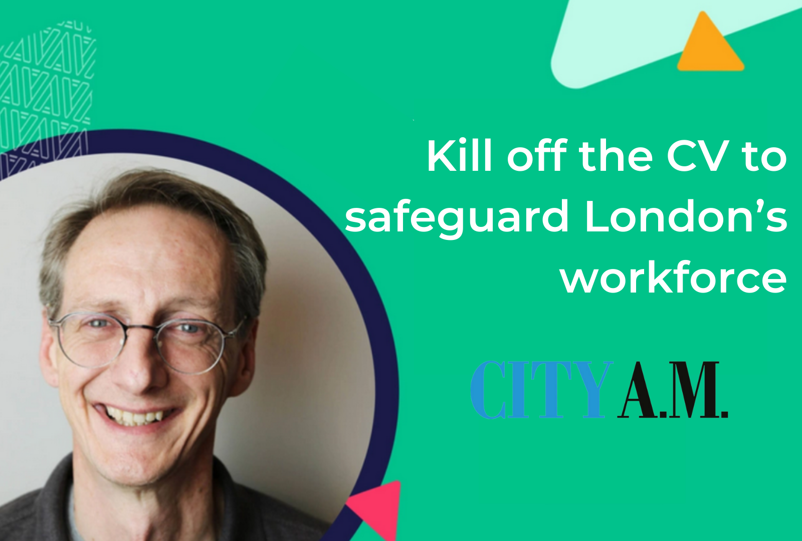 City AM: Kill off the CV to safeguard London’s workforce