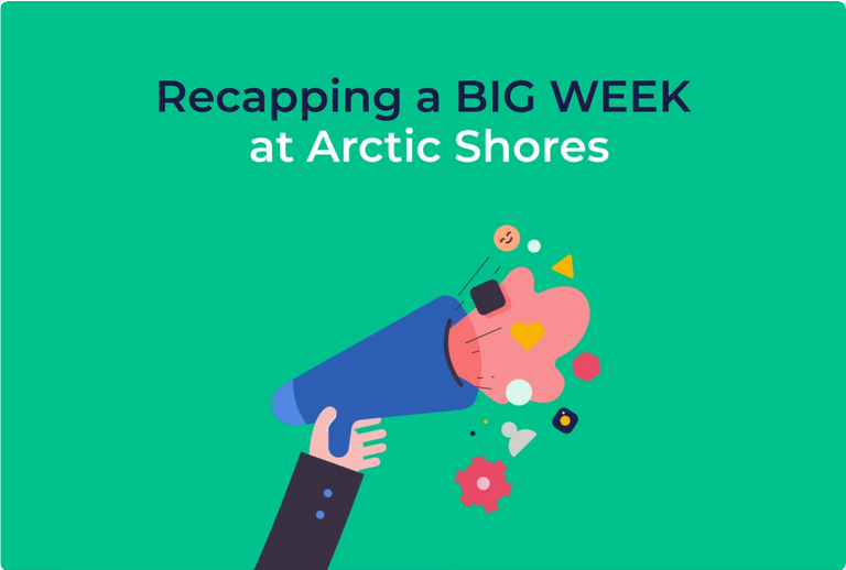 Recapping a big week at Arctic Shores