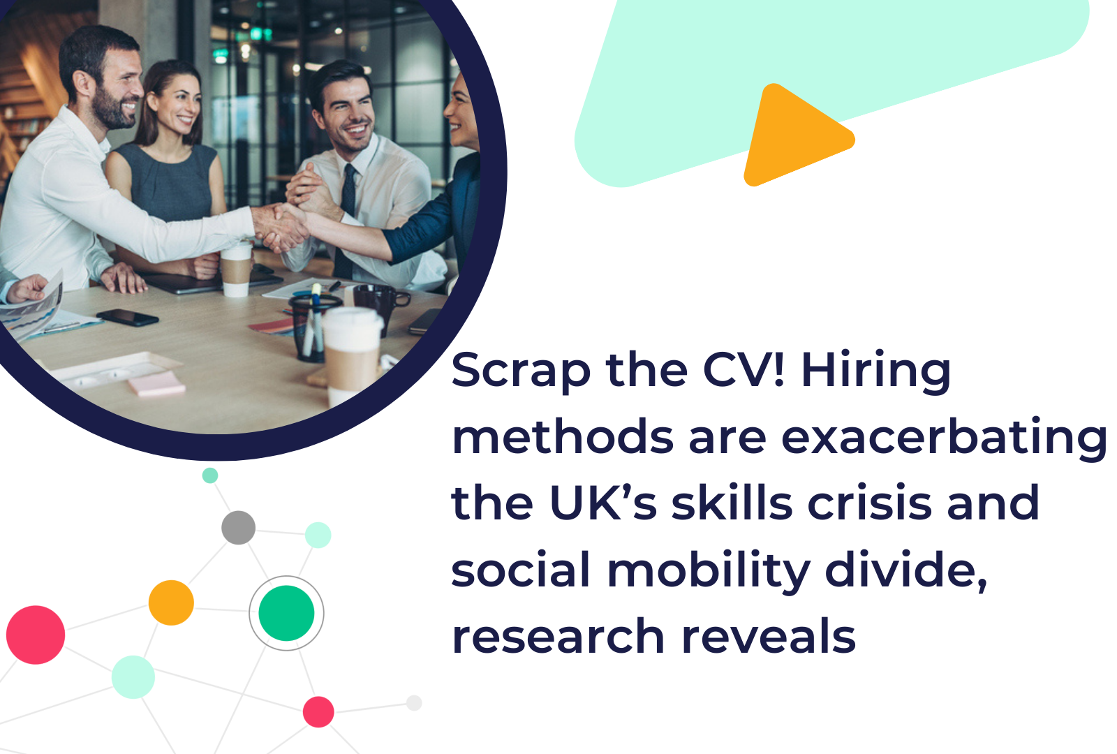 Scrap the CV! Hiring methods are exacerbating the UK’s skills crisis and social mobility divide, research reveals