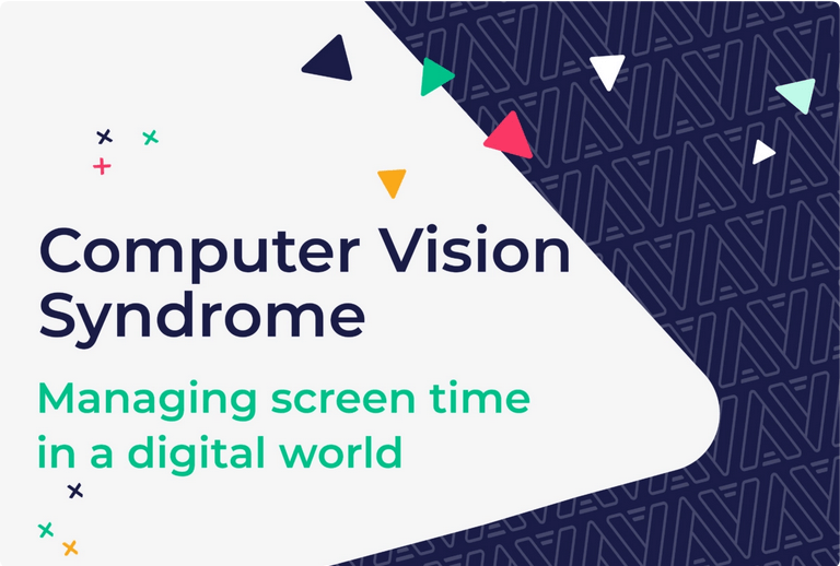 Computer Vision Syndrome: Managing screen time in a digital world