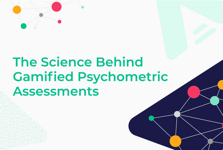 The Science Behind Gamified Psychometric Assessments