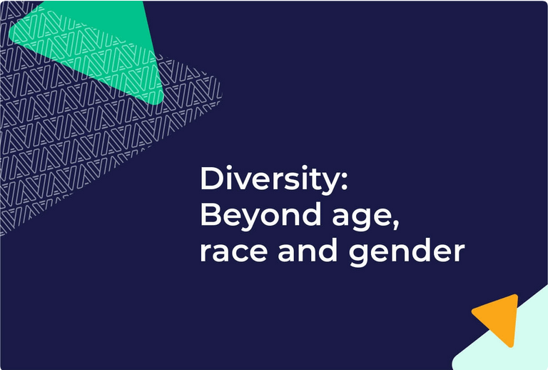 Diversity: Beyond age, race and gender