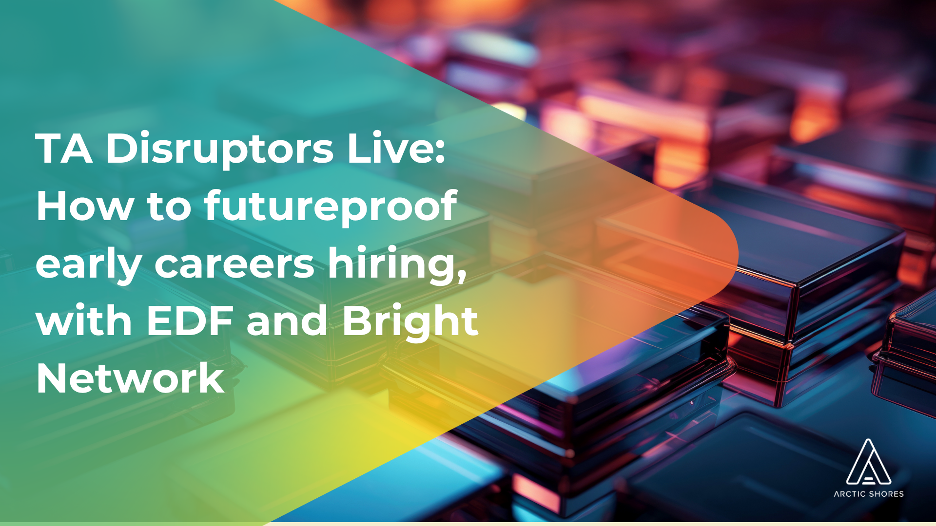 EVENT: How to futureproof your early careers hiring process, with EDF and Bright Network