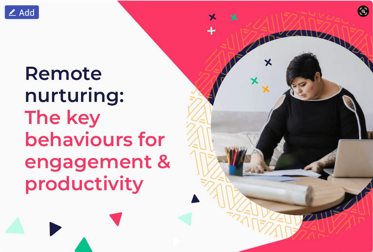Remote nurturing: The key behaviours for keeping your people engaged and productive at home